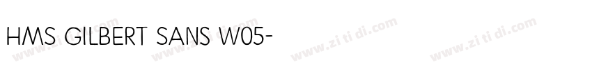 HMS Gilbert Sans W05字体转换
